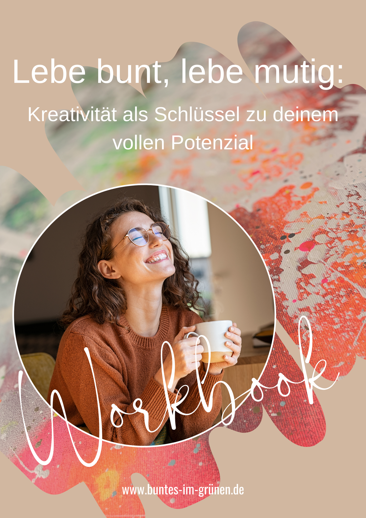 Cover des 40-seitigen Workbooks 'Lebe bunt! Lebe mutig!' von Künstlerin Diana Gumz zum Lösen kreativer Blockaden.