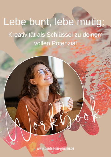 Cover des 40-seitigen Workbooks 'Lebe bunt! Lebe mutig!' von Künstlerin Diana Gumz zum Lösen kreativer Blockaden.