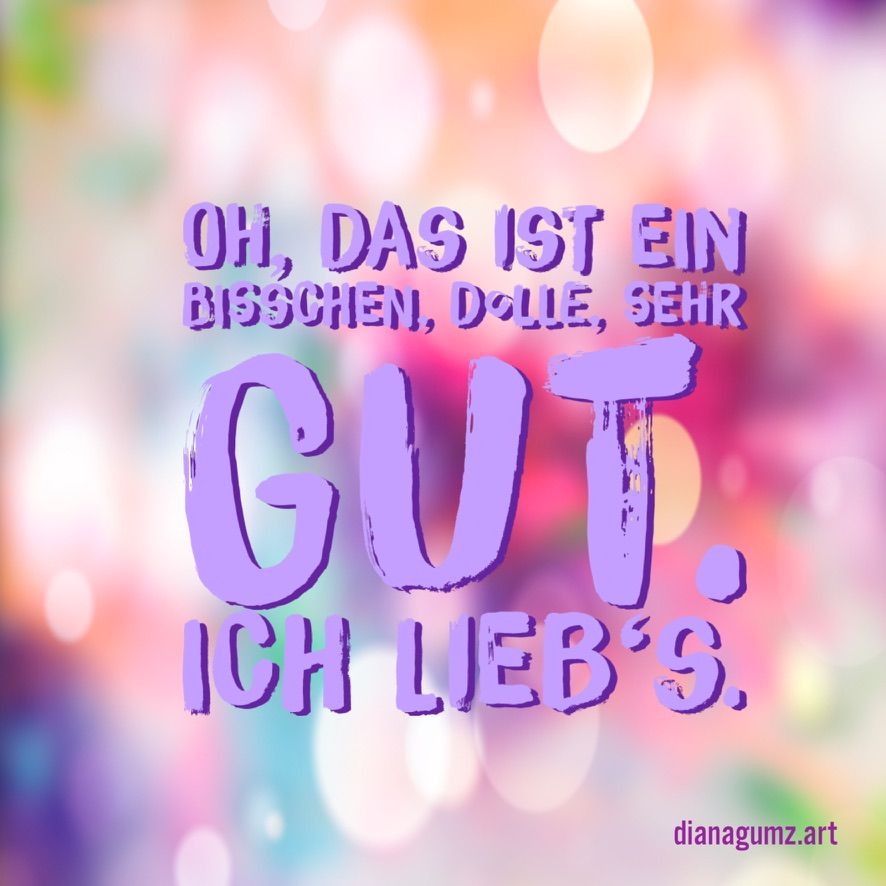 Quadratische Kunst-Postkarte der Künstlerin Diana Gumz mit weichem, buntem Hintergrund und dem positiven lila Spruch: Oh, das ist ein bisschen, dolle, sehr gut. Ich lieb's.